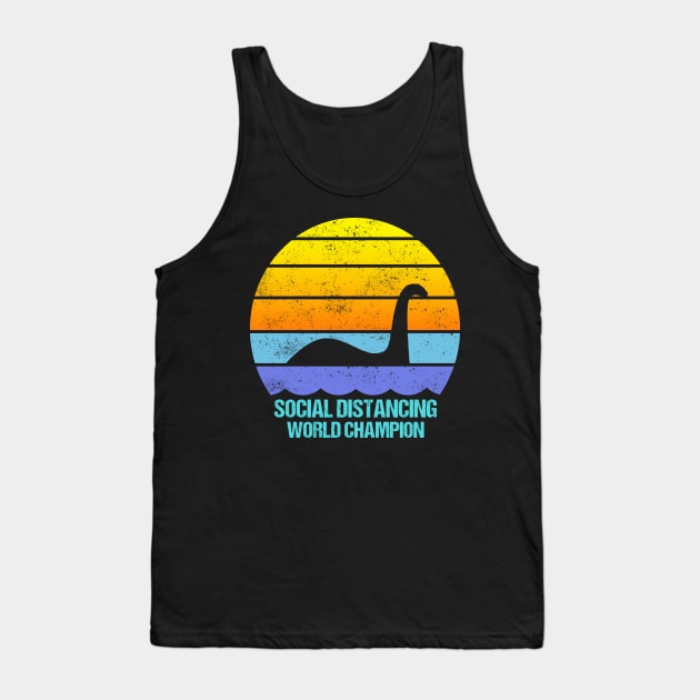 Loch Ness Monster Social Distancing World Champion Tank Top by jplanet